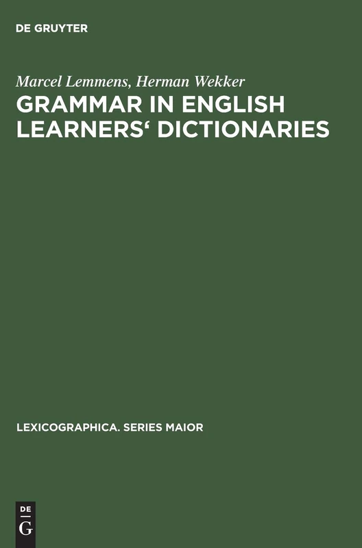 Grammar in English learners' dictionaries: 16 (Lexicographica. Series Maior, 16)