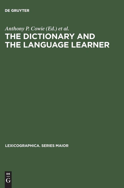 The dictionary and the language learner: Papers from the EURALEX Seminar at the University of Leeds, 1–3 April 1985: 17 (Lexicographica. Series Maior, 17)