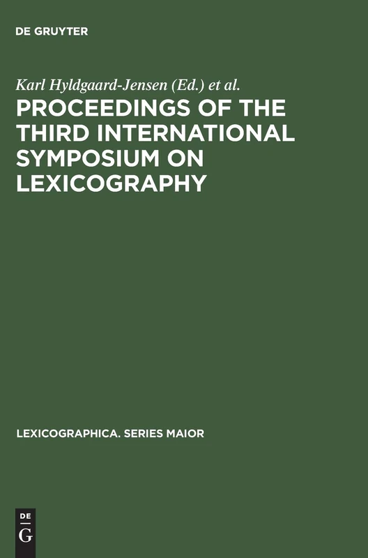 Proceedings of the Third International Symposium on Lexicography: May 14–16, 1986, at the University of Copenhagen: 19 (Lexicographica. Series Maior, 19)