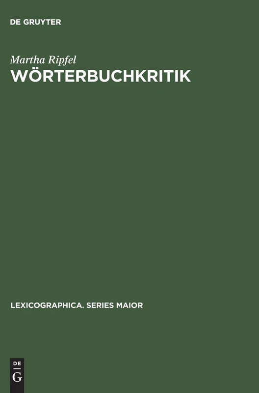 Wörterbuchkritik: Eine Empirische Analyse Von Wörterbuchrezensionen: 29 (Lexicographica. Series Maior)
