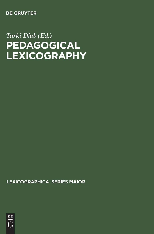 Pedagogical lexicography: A case study of Arab nurses as dictionary users: 31 (Lexicographica. Series Maior, 31)