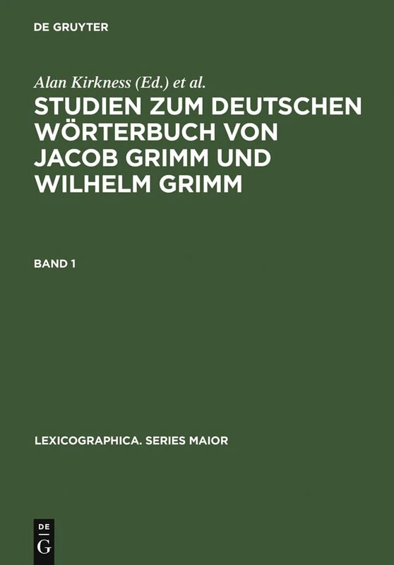 De Gruyter Studien Zum Deutschen Worterbuch - Jacob & Wilhelm Grimm