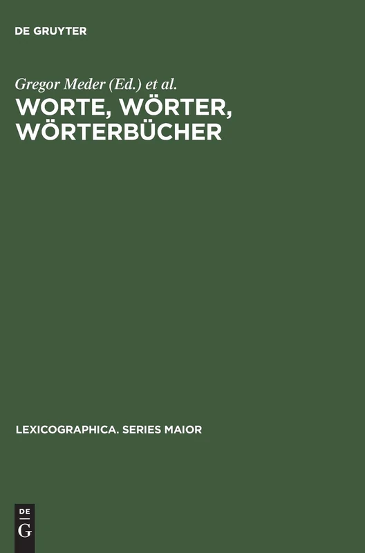 Worte, Wörter, Wörterbücher: Lexikographische Beiträge Zum Essener Linguistischen Kolloquium: 42 (Lexicographica. Series Maior)