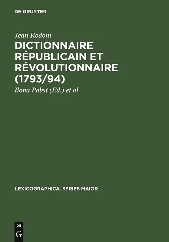 Dictionnaire Républicain Et Révolutionnaire (1793/94): Sowie »Anecdotes Curieuses Et Républicaines« (1795): 87 (Lexicographica. Series Maior) - Image 1