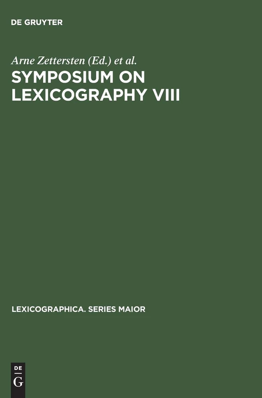 Symposium on Lexicography VIII: Proceedings of the Eighth International Symposium on Lexicography May 2-4, 1996, at the University of Copenhagen: 90 (Lexicographica. Series Maior)