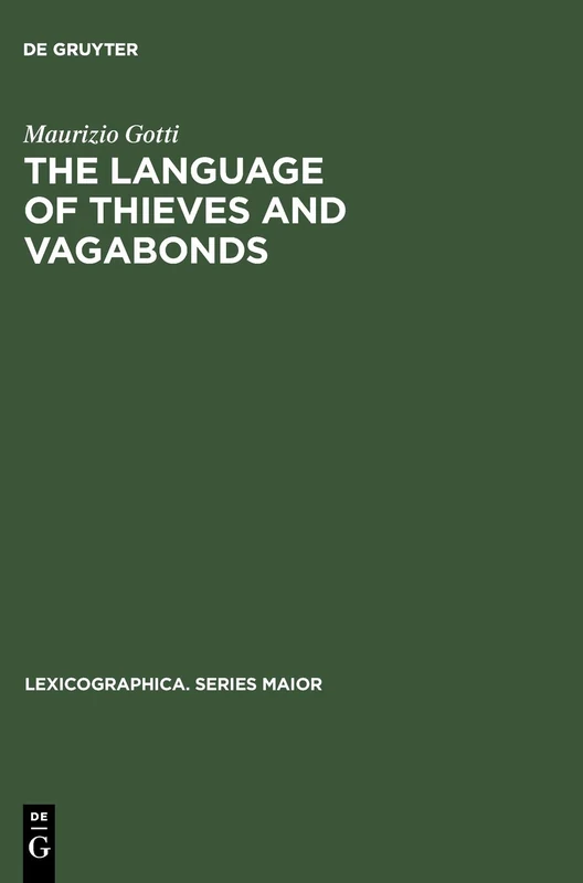 The Language of Thieves and Vagabonds: 17th and 18th Century Canting Lexicography in England: 94 (Lexicographica. Series Maior, 94) - Image 1