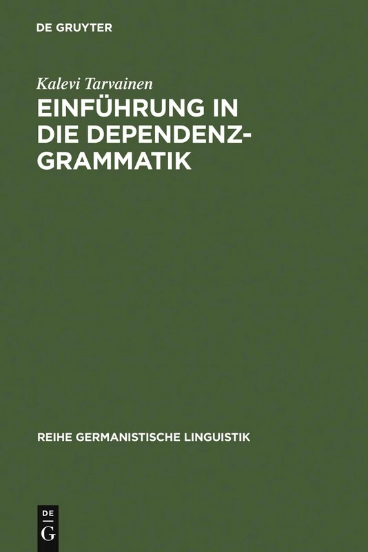 Einführung in Die Dependenzgrammatik: 35 (Reihe Germanistische Linguistik)