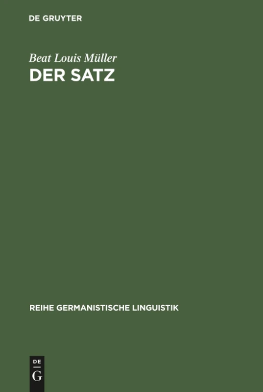 Der Satz: Definition Und Sprachtheoretischer Status: 57 (Reihe Germanistische Linguistik)