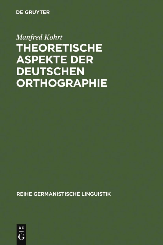 Theoretische Aspekte der deutschen Orthographie: 70 (Reihe Germanistische Linguistik)