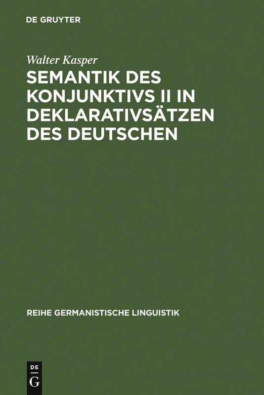Semantik des Konjunktivs II in Deklarativsätzen des Deutschen: 71 (Reihe Germanistische Linguistik)