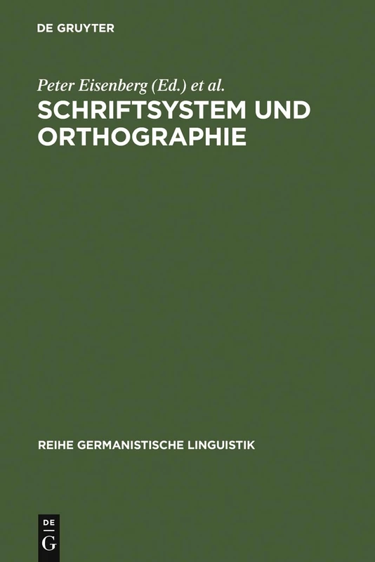 Schriftsystem und Orthographie: 97 (Reihe Germanistische Linguistik)