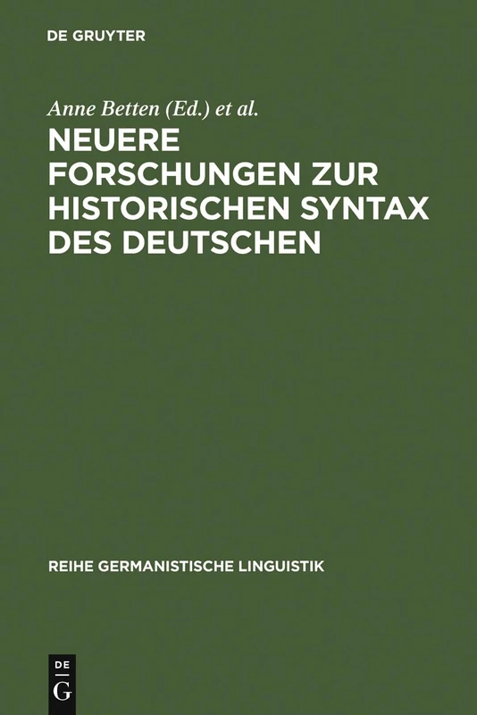 Neuere Forschungen zur historischen Syntax des Deutschen: Referate Der Internationalen Fachkonferenz Eichstätt 1989: 103 (Reihe Germanistische Linguistik)