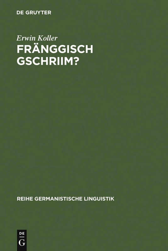 Fränggisch gschriim?: Eine Fehleranalytische Untersuchung Unterfränkischer Schüleraufsätze: 110 (Reihe Germanistische Linguistik)
