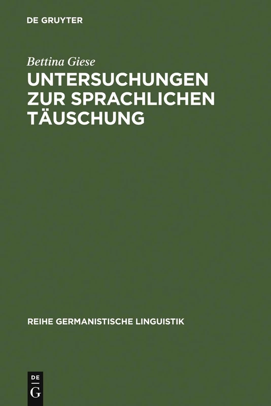 Untersuchungen zur sprachlichen Täuschung: 129 (Reihe Germanistische Linguistik)