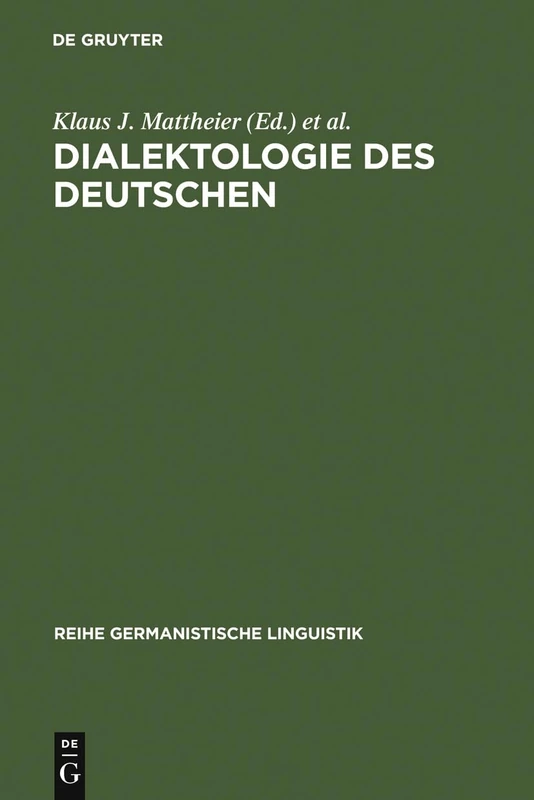 Dialektologie des Deutschen: Forschungsstand Und Entwicklungstendenzen: 147 (Reihe Germanistische Linguistik)