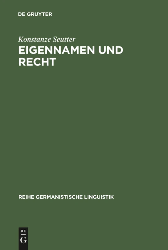 Eigennamen und Recht: 172 (Reihe Germanistische Linguistik)