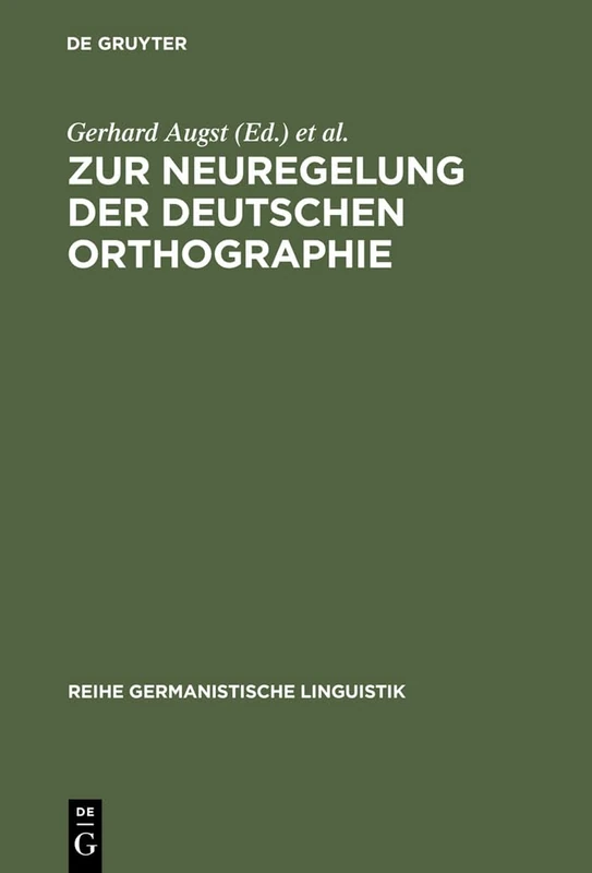 Zur Neuregelung der deutschen Orthographie: Begründung und Kritik: 179 (Reihe Germanistische Linguistik, 179)