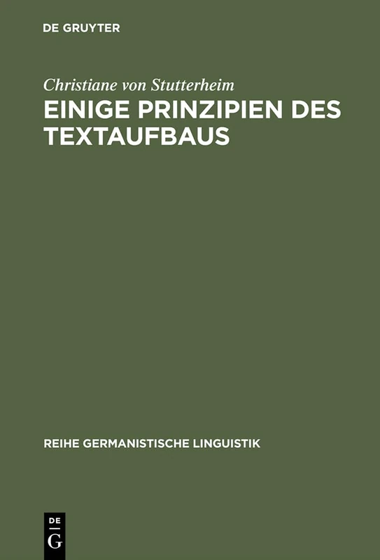 De Gruyter - Einige Prinzipien des Textaufbaus - Vol. 184