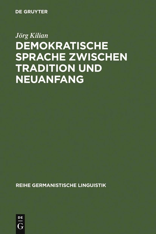 Demokratische Sprache zwischen Tradition und Neuanfang: Am Beispiel Des Grundrechte-diskurses 1948/49: 186 (Reihe Germanistische Linguistik)