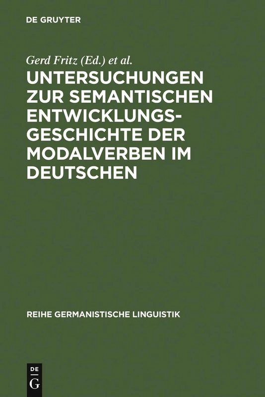 Untersuchungen zur semantischen Entwicklungsgeschichte der Modalverben im Deutschen: 187 (Reihe Germanistische Linguistik)