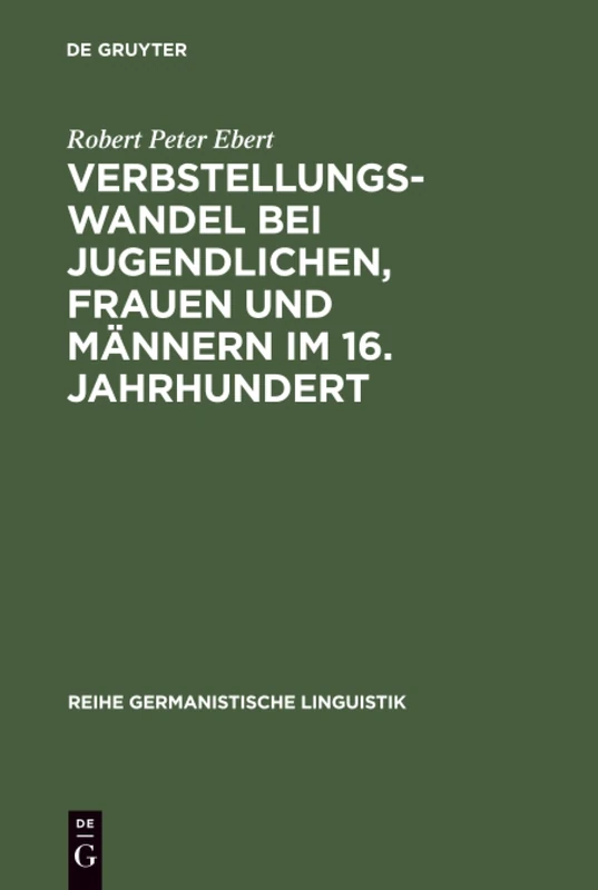 Verbstellungswandel bei Jugendlichen, Frauen und Männern im 16. Jahrhundert: 190 (Reihe Germanistische Linguistik)