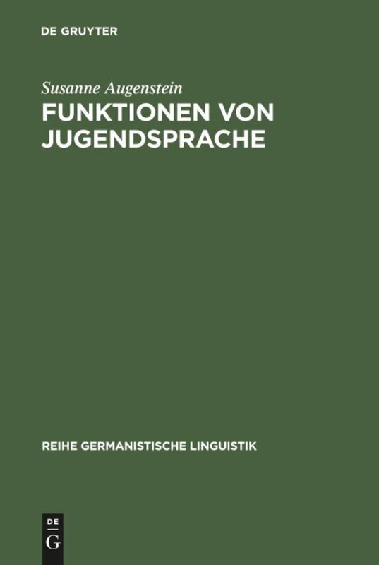 Funktionen von Jugendsprache: Studien Zu Verschiedenen Gesprächstypen Des Dialogs Jugendlicher Mit Erwachsenen: 192 (Reihe Germanistische Linguistik) - Image 1