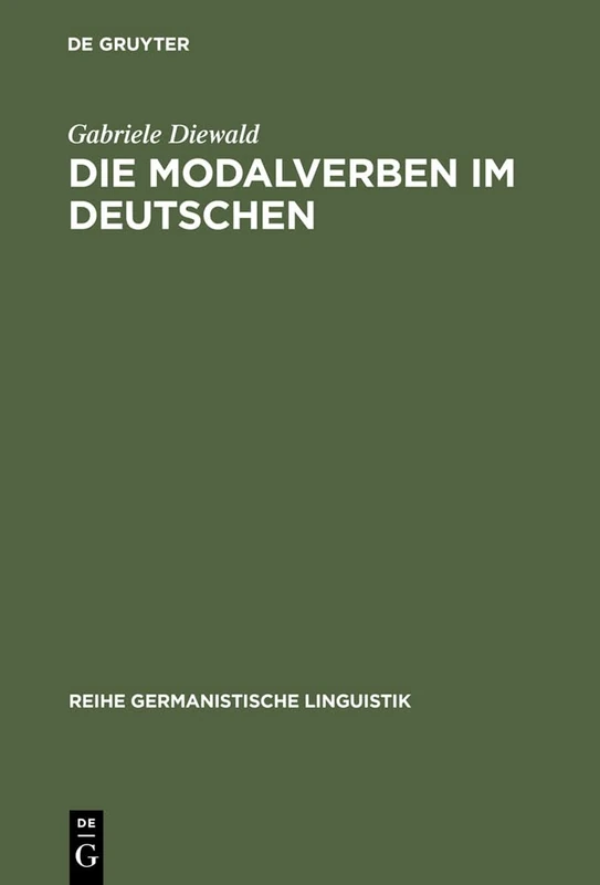 Die Modalverben im Deutschen: Grammatikalisierung und Polyfunktionalität: 208 (Reihe Germanistische Linguistik, 208)