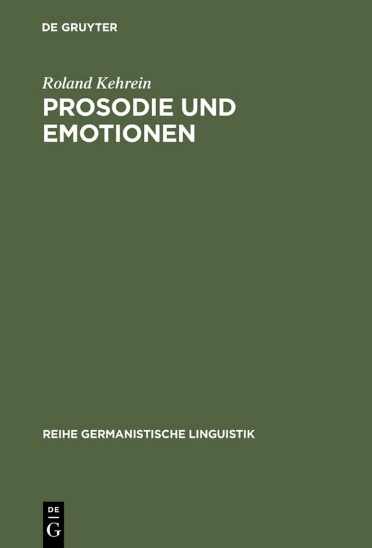 Prosodie und Emotionen: 231 (Reihe Germanistische Linguistik)