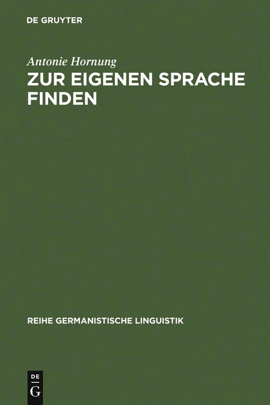 Zur eigenen Sprache finden: Modell Einer Plurilingualen Schreibdidaktik: 234 (Reihe Germanistische Linguistik)
