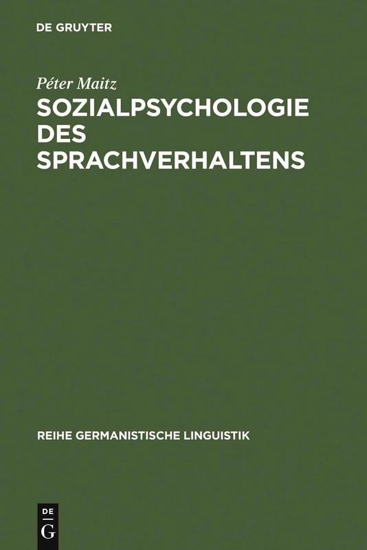 Sozialpsychologie des Sprachverhaltens: Der deutsch-ungarische Sprachkonflikt in der Habsburgermonarchie: 256 (Reihe Germanistische Linguistik, 256) - Image 1