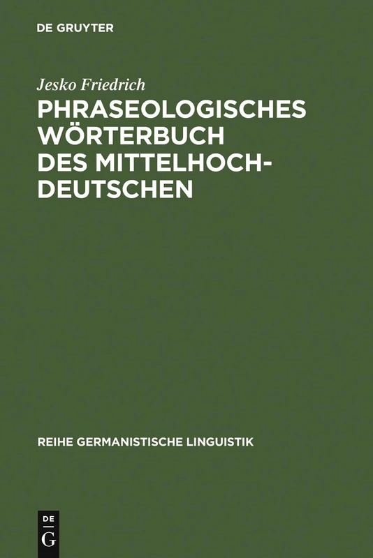 De Gruyter Phraseologisches Worterbuch des Mittelhochdeutschen
