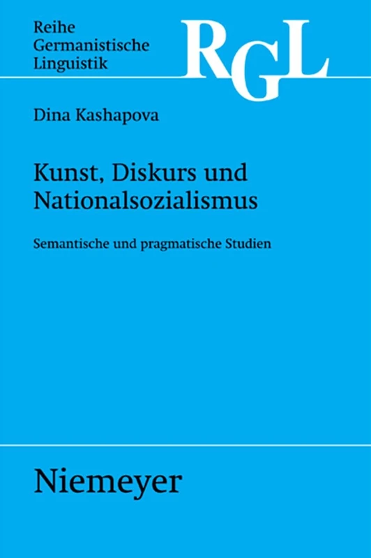 De Gruyter Kunst, Diskurs und Nationalsozialismus - Volume 266