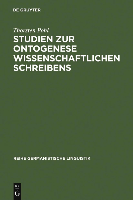 Studien Zur Ontogenese Wissenschaftlichen Schreibens: 271 (Reihe Germanistische Linguistik)