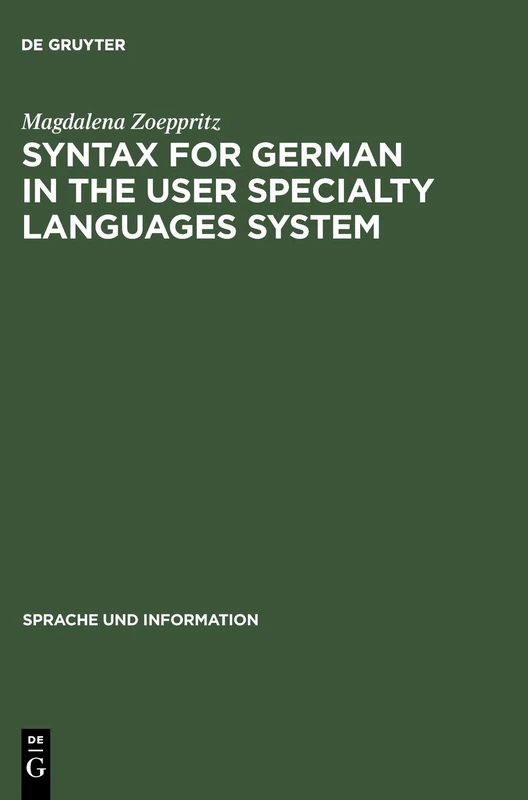 Syntax for German in the User Specialty Languages System: 9 (Sprache und Information, 9)
