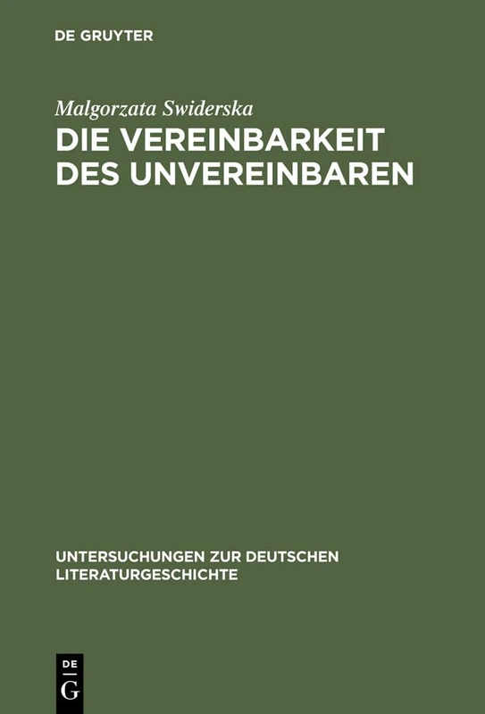 Die Vereinbarkeit des Unvereinbaren: Ingeborg Bachmann Als Essayistin: 49 (Untersuchungen Zur Deutschen Literaturgeschichte)