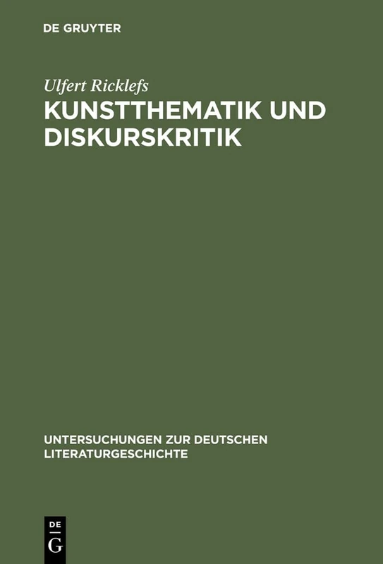 Kunstthematik und Diskurskritik: Das Poetische Werk Des Jungen Arnim Und Die Eschatologische Wirklichkeit Der »Kronenwächter«: 56 (Untersuchungen Zur Deutschen Literaturgeschichte)