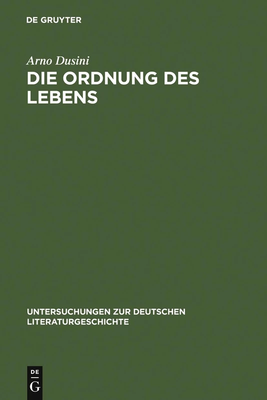 Die Ordnung des Lebens: Zu Franz Grillparzers Selbstbiographie: 61 (Untersuchungen Zur Deutschen Literaturgeschichte)
