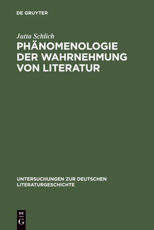 Phänomenologie der Wahrnehmung von Literatur: Am Beispiel Von Elfriede Jelineks Lust (1989): 71 (Untersuchungen Zur Deutschen Literaturgeschichte)