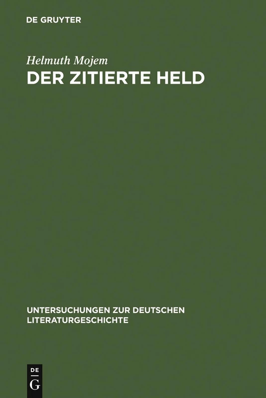 Der Zitierte Held: Studien Zur Intertextualität in Wilhelm Raabes Roman Das Odfeld: 72 (Untersuchungen Zur Deutschen Literaturgeschichte)