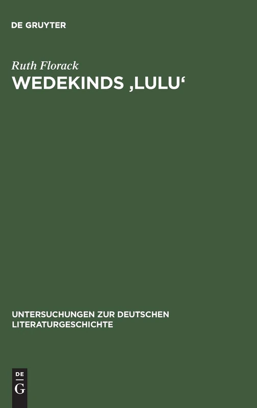 Wedekinds 'Lulu': Zerrbild Der Sinnlichkeit: 76 (Untersuchungen Zur Deutschen Literaturgeschichte) - Image 1