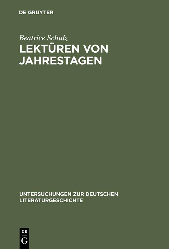 Lektüren von Jahrestagen: Studien Zu Einer Poetik Der Jahrestage Von Uwe Johnson: 77 (Untersuchungen Zur Deutschen Literaturgeschichte) - Image 1