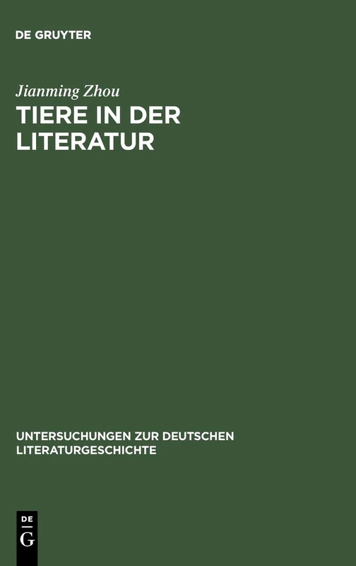 Tiere in der Literatur: Eine Komparatistische Untersuchung Der Funktion Von Tierfiguren Bei Franz Kafka Und Pu Songling: 82 (Untersuchungen Zur Deutschen Literaturgeschichte) - Image 1