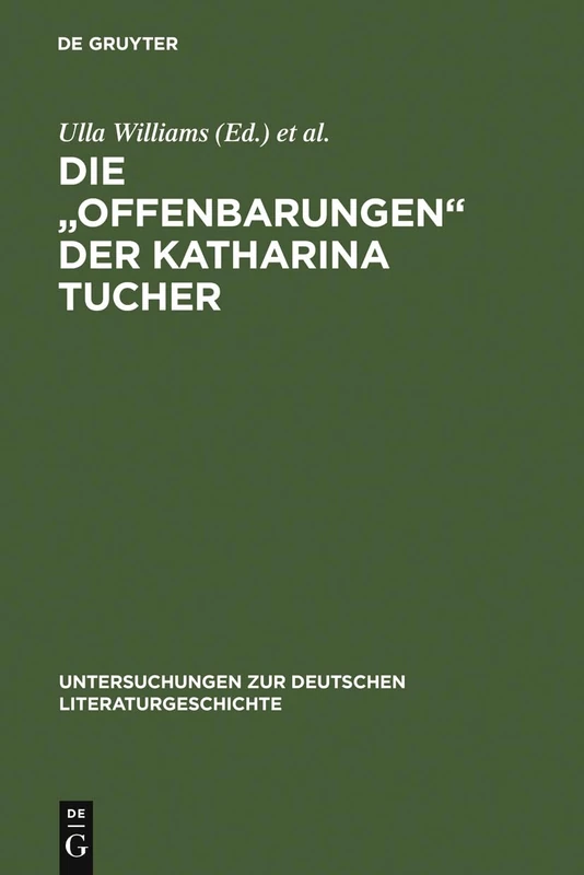 Die "Offenbarungen" der Katharina Tucher: 98 (Untersuchungen Zur Deutschen Literaturgeschichte) - Image 1