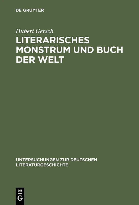 Literarisches Monstrum und Buch der Welt: Grimmelshausens Titelbild zum »Simplicissimus Teutsch«: 119 (Untersuchungen zur Deutschen Literaturgeschichte, 119)