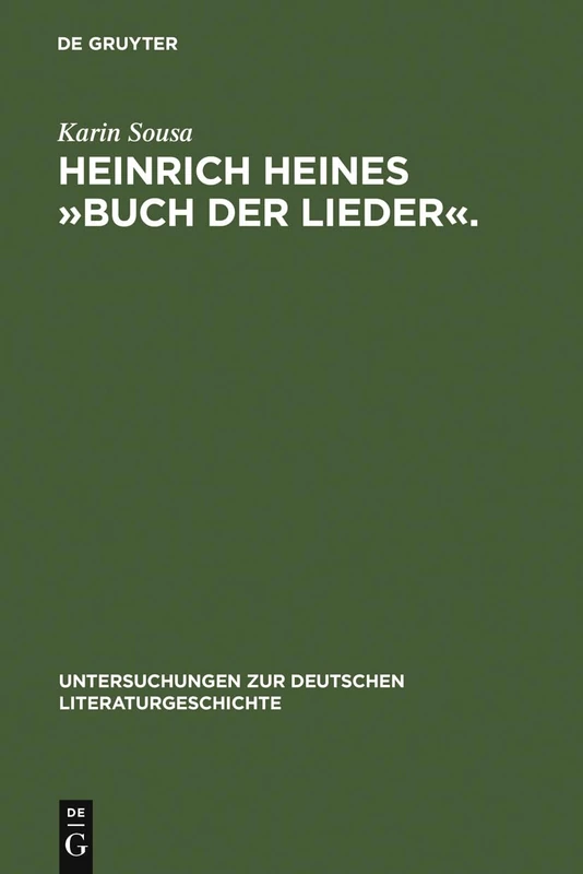 Heinrich Heines »Buch Der Lieder«.: Differenzen Und Die Folgen: 131 (Untersuchungen Zur Deutschen Literaturgeschichte)