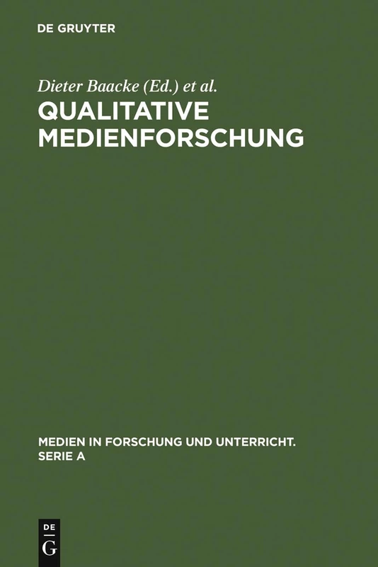 Qualitative Medienforschung: Konzepte Und Erprobungen: 29 (Medien in Forschung Und Unterricht. Serie a)