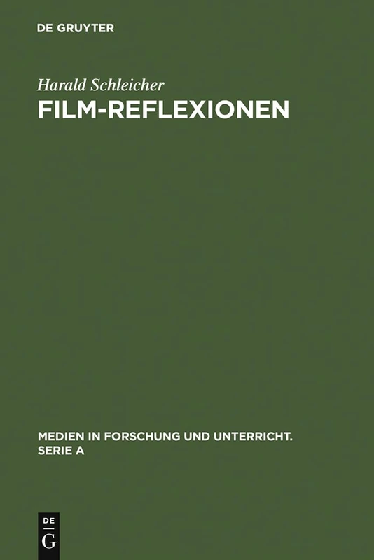 Film-Reflexionen: Autothematische Filme Von Wim Wenders, Jean-luc Godard Und Federico Fellini: 32 (Medien in Forschung Und Unterricht. Serie a)