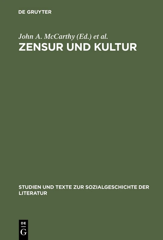 Zensur und Kultur: Zwischen Weimarer Klassik Und Weimarer Republik Mit Einem Ausblick Bis Heute: 51 (Studien Und Texte Zur Sozialgeschichte der Literatur) - Image 1