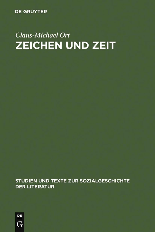 Zeichen und Zeit: Probleme Des Literarischen Realismus: 64 (Studien Und Texte Zur Sozialgeschichte der Literatur)