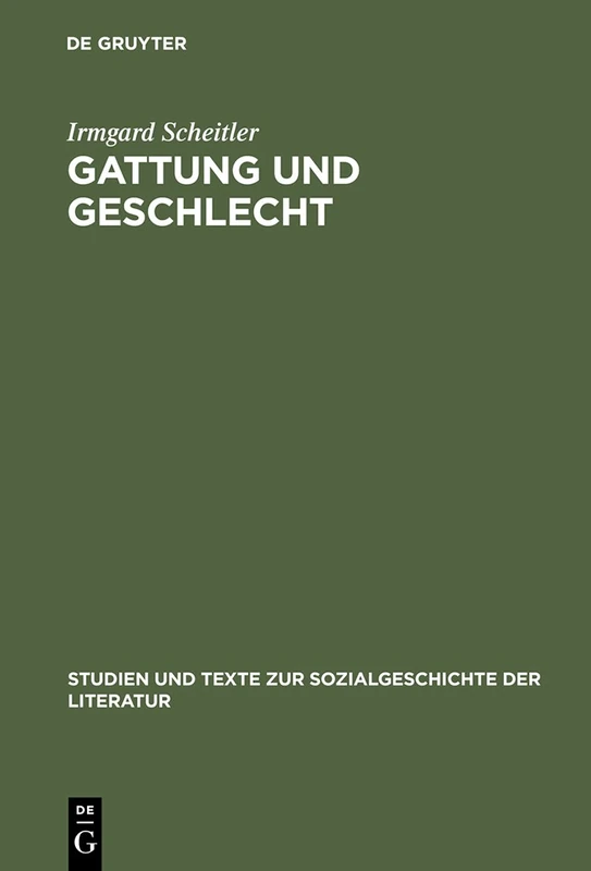Gattung und Geschlecht: Reisebeschreibungen Deutscher Frauen 1780-1850: 67 (Studien Und Texte Zur Sozialgeschichte der Literatur)